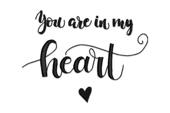 A Professional Look at the 'You Are in My Heart' Embroidery Design