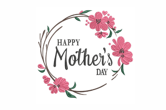 A Warm & Floral Mother's Day Embroidery Design
